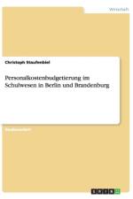 Personalkostenbudgetierung im Schulwesen in Berlin und Brandenburg af Christoph Staufenbiel