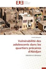 Vuln rabilit Des Adolescents Dans Les Quartiers Pr caires d'Abidjan af Bakayoko-I