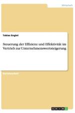 Steuerung Der Effizienz Und Effektivitat Im Vertrieb Zur Unternehmenswertsteigerung af Tobias Englet