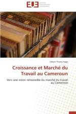 Croissance et marche du travail au cameroun af Yogo-U