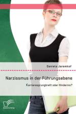 Narzissmus in der Fuhrungsebene af Daniela Jaremkof
