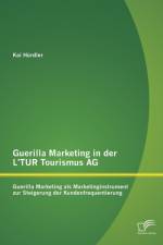 Guerilla Marketing in der L'TUR Tourismus AG af Kai Hurdler