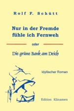 Nur in Der Fremde Fuhle Ich Fernweh af Rolf Friedrich Schuett