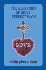 Blueprint of God's Perfect Plan af Nickie Glenn C Romo