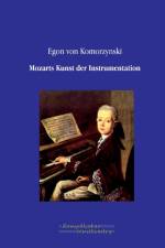 Mozarts Kunst der Instrumentation af Egon Von Komorzynski