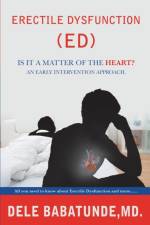 Erectile Dysfunction (Ed) Is It a Matter of the Heart? an Early Intervention Approach. af MD Babatunde