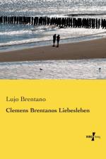 Clemens Brentanos Liebesleben