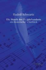 Musik des 19. Jahrhunderts af Rudolf Schwartz