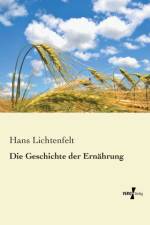Die Geschichte der Ernahrung af Hans Lichtenfelt