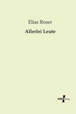 Allerlei Leute af Elias Roser