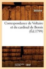 Correspondance de Voltaire Et Du Cardinal de Bernis (Ed.1799) af Voltaire