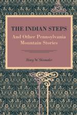 The Indian Steps af Henry W. Shoemaker