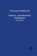 Deutsch - Amerikanische Feldblumen af Hermann Ruhland