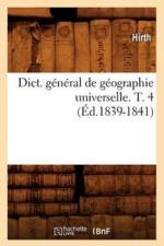 Dict. General de Geographie Universelle. T. 4 (Ed.1839-1841) af Hirth