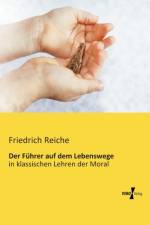 Fuhrer auf dem Lebenswege af Friedrich Reiche