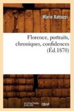 Florence, Portraits, Chroniques, Confidences (Ed.1870) af Marie Rattazzi