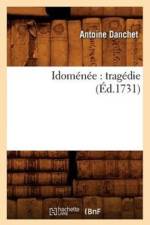 Idomenee: Tragedie (Ed.1731) af Antoine Danchet