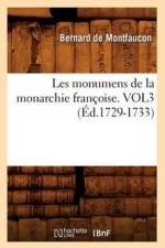 Les Monumens de la Monarchie Francoise. Vol3 (Ed.1729-1733) af Bernard De Montfaucon