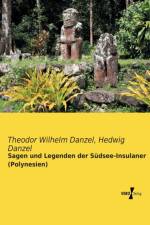 Sagen und Legenden der Sudsee-Insulaner (Polynesien)