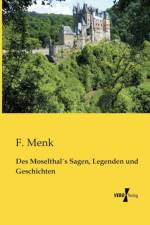 Des Moselthals Sagen, Legenden und Geschichten