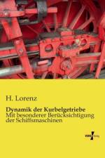Dynamik der Kurbelgetriebe af H Lorenz
