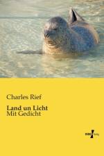 Land un Licht af Charles Rief