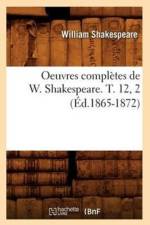 Oeuvres Completes de W. Shakespeare. T. 12, 2 (Ed.1865-1872) af William Shakespeare