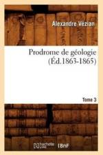 Prodrome de Geologie. Tome 3 (Ed.1863-1865) af Alexandre Vézian