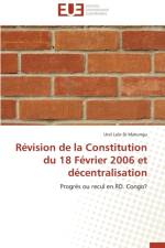 R vision de la Constitution Du 18 F vrier 2006 Et D centralisation af Di Makungu-U