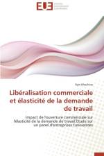 Lib ralisation Commerciale Et lasticit de la Demande de Travail af Khechine-R