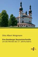 Eine Bamberger Baumeisterfamilie af Otto Albert Weigmann
