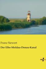 Elbe-Moldau-Donau-Kanal af Franz Siewert