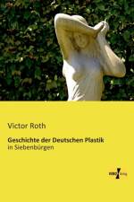 Geschichte der Deutschen Plastik af Victor Roth