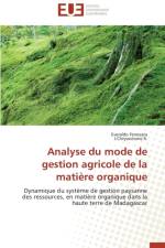 Analyse Du Mode de Gestion Agricole de la Mati re Organique af Collectif