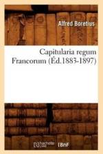 Capitularia Regum Francorum (Ed.1883-1897) af Sans Auteur