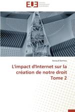 L'Impact d'Internet Sur La Cr ation de Notre Droit Tome 2 af Berthou-R