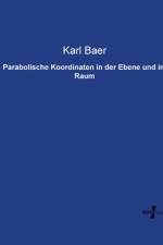 Parabolische Koordinaten in der Ebene und im Raum af Karl Ernst von Baer