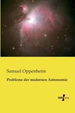 Probleme der modernen Astronomie af Samuel Oppenheim