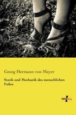 Statik und Mechanik des menschlichen Fusses af Georg Hermann Von Meyer