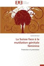 La Suisse Face La Mutilation G nitale F minine af Wuilloud-S