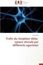 Trafic Du R cepteur Delta-Opiac Stimul Par Diff rents Agonistes af Charfi-I