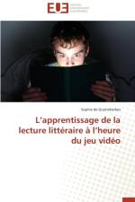 L Apprentissage de la Lecture Litt raire L Heure Du Jeu Vid o af de Quatrebarbes-S