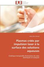 Plasmas Cr s Par Impulsion Laser La Surface Des Solutions Aqueuses af Ahmed-J