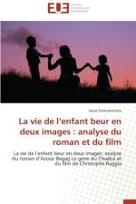 Vie de L Enfant Beur En Deux Images: Analyse Du Roman Et Du Film af Simonaviciute Vaiva
