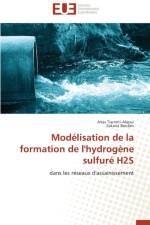 Mod lisation de la Formation de l'Hydrog ne Sulfur H2s af Collectif