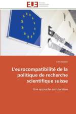 L'Eurocompatibilit de la Politique de Recherche Scientifique Suisse af Nardan-E