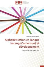 Alphab tisation En Langue Karang (Cameroun) Et D veloppement af Hanthe-B