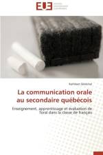 La Communication Orale Au Secondaire Qu b cois af Senechal-K