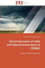 Secret Bancaire Et Lutte Anti-Blanchiment Dans La Cemac af Tchabo Sontang-H