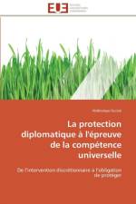 Protection Diplomatique l' preuve de la Comp tence Universelle af Guisse-A